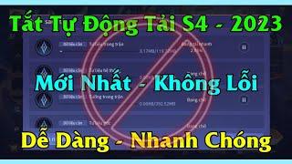 Hướng Dẫn Tắt Tự Động Tải Liên Quân Mùa 4 - 2023 Mới Nhất  Tắt Tải Tài Nguyên Liên Quân