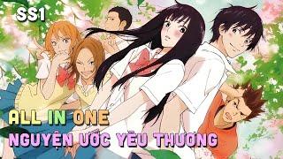 ALL IN ONE  Nguyện Ước Yêu Thương  SS1 I Tóm Tắt Anime  Teny Sempai