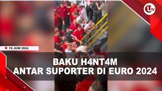 SUPORTER TURKI DAN GEORGIA BAKU H4NT4M DI STADION  U-NEWS