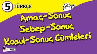 5. Sınıf Türkçe Ders #8 - Amaç-Sonuç Sebep-Sonuç ve Koşul-Sonuç Cümleleri