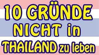 10 Gründe nicht in Thailand zu leben