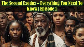 The Second Exodus - Everything You Need To Know  Episode 1