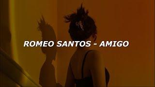 Romeo Santos - Amigo LetraLyrics