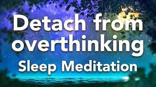 Guided Sleep Meditation Detach from Overthinking Sleep Meditation Fountain with Sleep Music