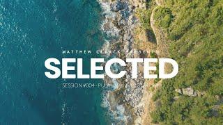 SELECTED by MATTHEW CLARCK  SESSION #004 - PULA CROATIA