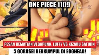 PESAN KEMATIAN VEGAPUNK LUFFY VS KIZARU SATURN GOROSEI BERKUMPUL UNTUK LAWAN LUFFY ONE PIECE 1109