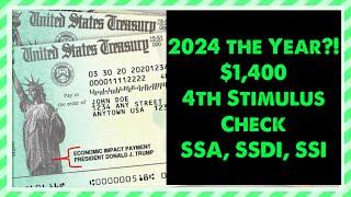 2024 is the Year? $1400 4th Stimulus Check & Social Security SSDI SSI Low Income