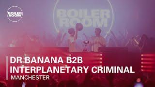 Dr Banana b2b Interplanetary Criminal  Boiler Room x The Warehouse Project