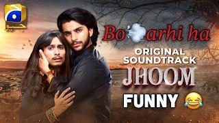 Jhoom Ost Funny  Funny Song  Jhoom Drama Last Episode  Jhoom Ost  Dramas  Funny Stories