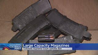 Colorado Supreme County Upholds Ban On Large Capacity Gun Magazines