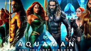 Aquaman 2 Full Movie  Jason Momoa  Aquaman And The Lost Kingdom 2023 Full Movie Production Details