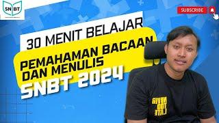 30 MENIT BELAJAR KEMAMPUAN MEMAHAMI BACAAN DAN MENULIS - SNBT 2024