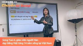 Song Yue-ri giáo viên người Hàn dạy tiếng Việt 베트남어 일타강사 송유리 선생님 ‍️