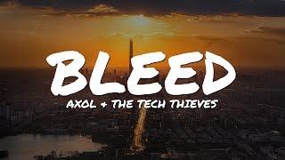 Axol & The Tech Thieves - Bleed  NCS Lyrics #EpicBeatsMusic