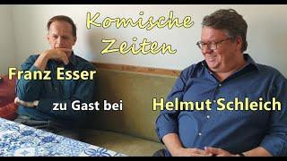 Komische Zeiten? Franz Esser trifft Helmut Schleich