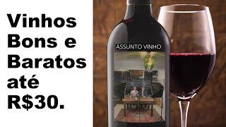 10 Vinhos Bons e Baratos até R$30