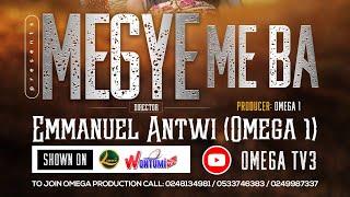 MEGYE ME BA PART 4 FULL MOVIE DIRECTED BY EMMANUEL ANTWI OMEGA 1