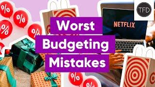 9 Ways Youre Sabotaging Your Budget Without Realizing It