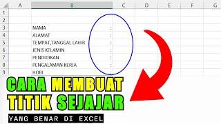 Cara Paling Benar Membuat Titik 2 Dua Sejajar di Excel