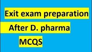 Exit exam MCQs questions preparation  D.pharma @Drx pharma