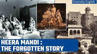 Heera Mandi Red- Light Area Know it’s untold royal past  Oneindia News