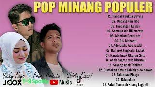 POP MINANG POPULER 2023 FULL ALBUM Vicky Koga Frans Ariesta Ghinta Kinari Lagu Minang 2023