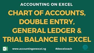 LEARN CHART OF ACCOUNTS DOUBLE ENTRY ACCOUNTING GENERA LEDGER & TRIAL BALANCE IN EXCEL.