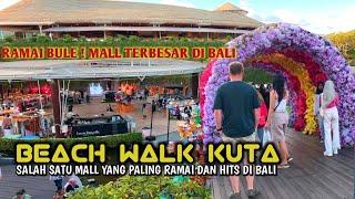 RAMAI  MALL TERBESAR DI BALI  SITUASI BEACWALK MALL KUTA BALI