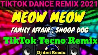 TIKTOK DANCE REMIX 2021 MEOW MEOW TIKTOK TECNO  Dj drei remix 