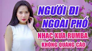 Mở To Cho Cả Xóm Cùng Nghe Lk Người Đi Ngoài Phố KHÔNG QUẢNG CÁO Cực Phiêu