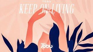 Tobu - Keep On Living