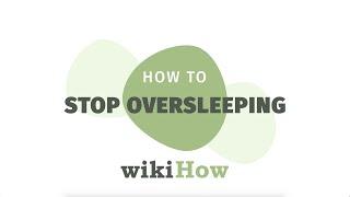 How to Stop Oversleeping  wikiHow Asks an Expert Sleep Doctor