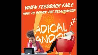 When Feedback Fails Repairing Relationships After Feedback is Ignored 6  33