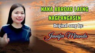 NAKA ABROAD LAENG NAGPANGASEN_Original song by Jennifer Miranda