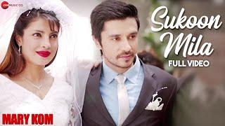 Sukoon Mila Full Video  Mary Kom  Priyanka Chopra & Darshan Gandas  Arijit Singh  HD