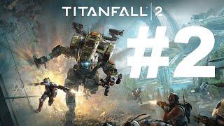 Прохождение Titanfall 2   #2