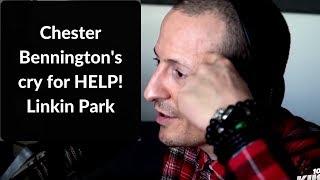 Chester Benningtons cry for HELP Linkin Park