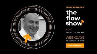 The Flow Show - Friday 26th July 2024  - Market takes a pause