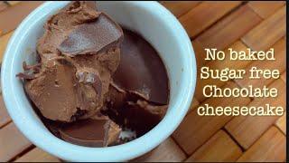 NO BAKED SUGAR FREE CHOCOLATE CHEESECAKE