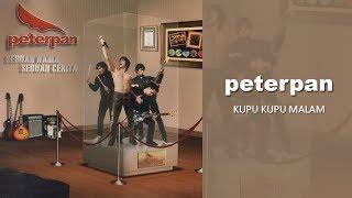 Peterpan - Kupu Kupu Malam Official Audio