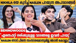 Naslen എന്നോട് ഇങ്ങനെയൊന്നും ചെയ്യില്ലവിശന്നാൽ പിന്നെ Nikhila-യ്ക്ക് പ്രാന്താണ് Nikhila & Naslen