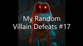 My Random Villain Defeats #17