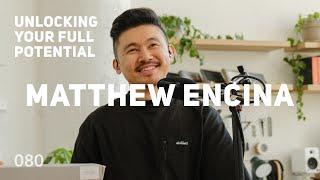 How to Design Your Own Success ft. Matthew Encina - 080