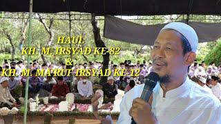 KH AHMAD ASNAWI KUDUS DALAM RANGKA HAUL KH. M. IRSYAD KE-82 & KH. M. MARUF IRSYAD KE-12