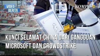 China Selamat dari Gangguan Microsoft dan Crowdstrike Apa Rahasianya