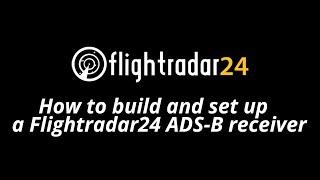 How to build and set up a Flightradar24 ADS-B receiver