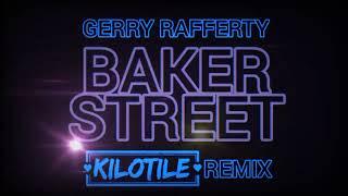 Gerry Rafferty - Baker Street Kilotile Remix