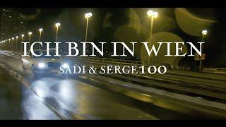 Sadi & Serge100 - Ich bin in Wien Official Video