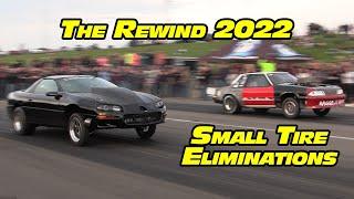 Small Tire ELIMINATIONS at THE REWIND  D Team at Dragway 42