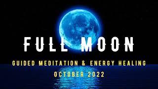 Full Moon Meditation  October 2022  Activate your highest timeline